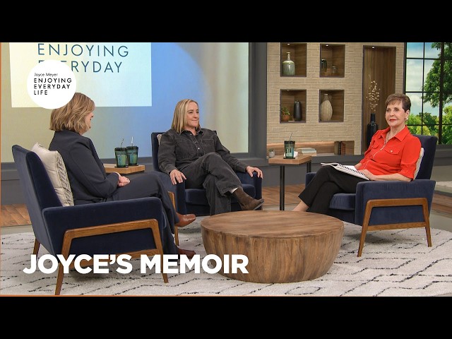 Joyce’s Memoir | Enjoying Everyday Life | Joyce Meyer