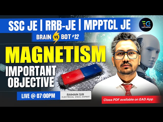 12-SSC-JE RRB-JE Practice Series, BRAIN vs BOT | Magnetism Important Objective | Raman sir