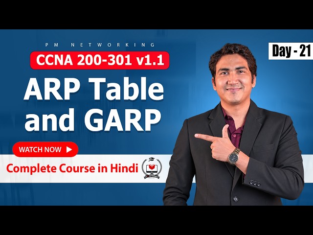 Day 21 CCNA 200-301 Hindi Course | ARP Table and GARP