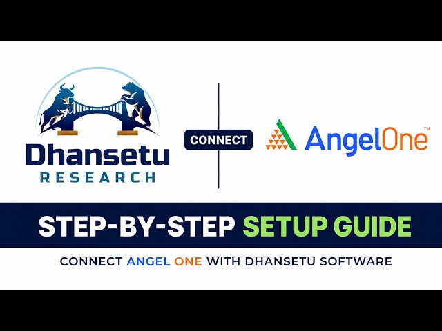 How to Connect Angel One with Dhansetu Software | Step-by-Step Setup Guide ⚡️
