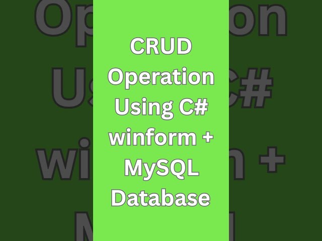CRUD Operation Using C# winform and MySQL #shorts  #csharp #mysql  #coding #programming