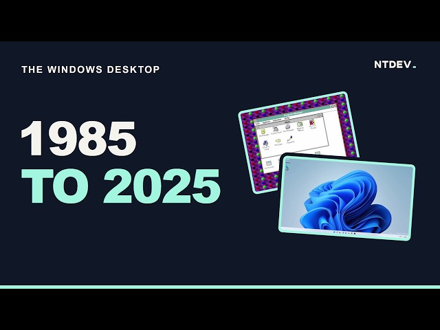 Evolution of the Windows Desktop (1985 - 2025)
