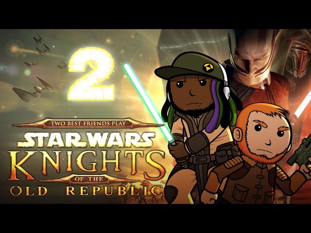 Best Friends Play Star Wars: KOTOR (Part 2)
