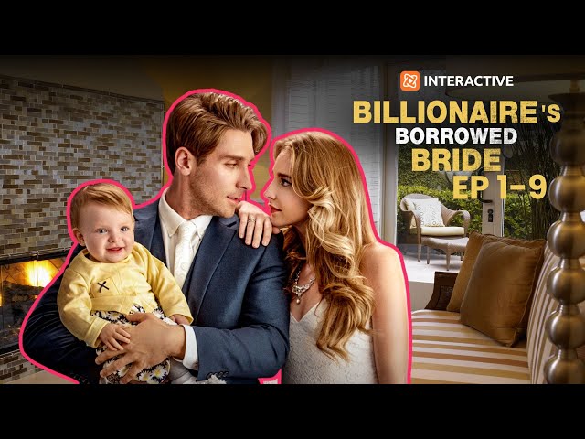 Billionaire's Borrowed Bride EP1-9 | Interactive Story | Watch Online Free