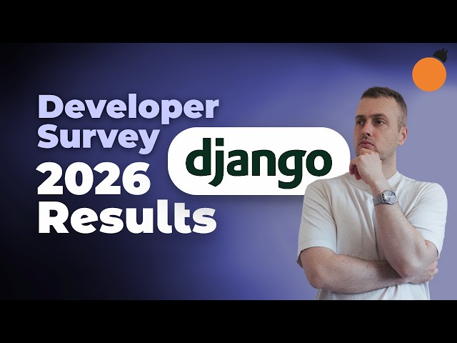 Django Developers Survey 2026 - a quick look!