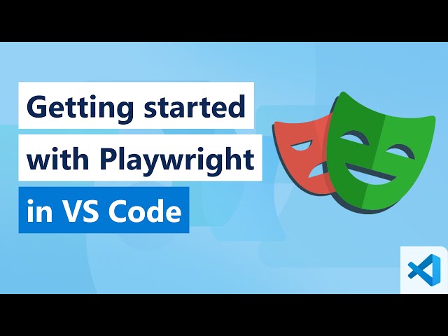 Get Started with Playwright and VS Code (2025 edition)
