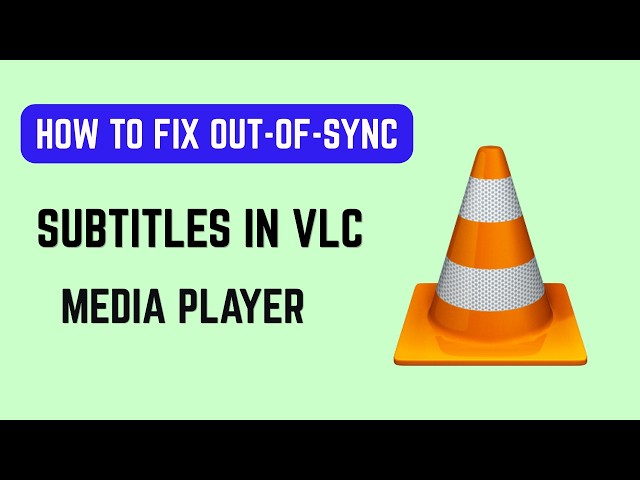 How To Fix Out-of-Sync Subtitles In VLC Media Player (2026) - Adjust Subtitle Delay