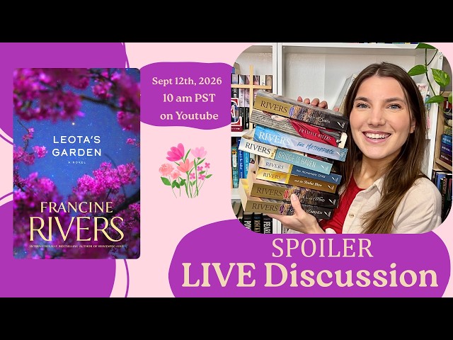 Leota's Garden by Francine Rivers LIVE SPOILER DISCUSSION