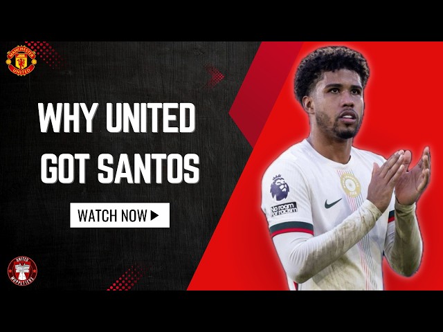 Why United Got Andrey Santos - Manchester United Transfer News