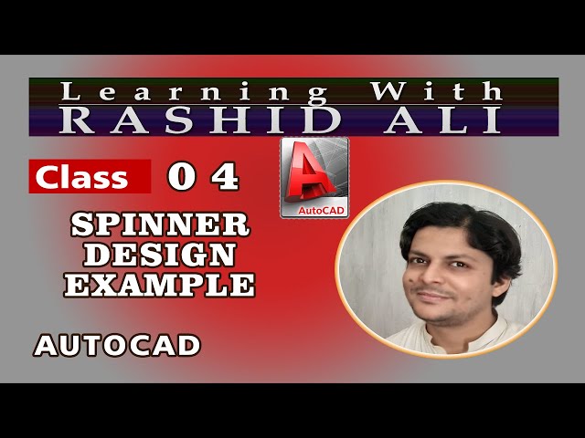Class 04 | AutoCAD | Spinner Design | Rashid Ali Shahdadpur | Urdu Hindi