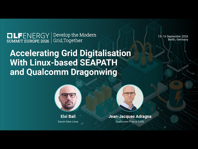 Accelerating Grid Digitalisation With Linux-based SEAPATH and Qu... Jean-Jacques Adragna & Eloi Bail