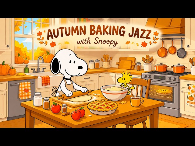 Warm Autumn Kitchen Jazz 🍂 Snoopy Baking Fall Apple Pie | Cozy Jazz for Relaxing, Study & Sleep