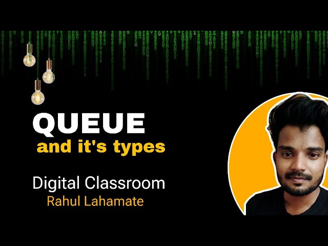 QUEUE AND IT'S TYPES