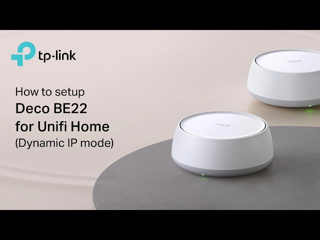 How to Set Up Deco BE22 with Unifi Fibre (Dynamic IP)