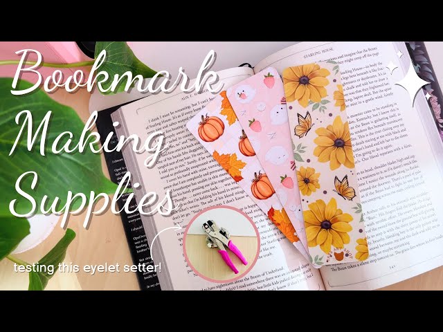 Bookmark Making Supplies 📖 everything I use to make bookmarks at home + eyelet setter tutorial