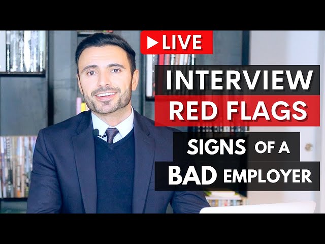 Interview Red Flags - Signs Of A Bad Employer