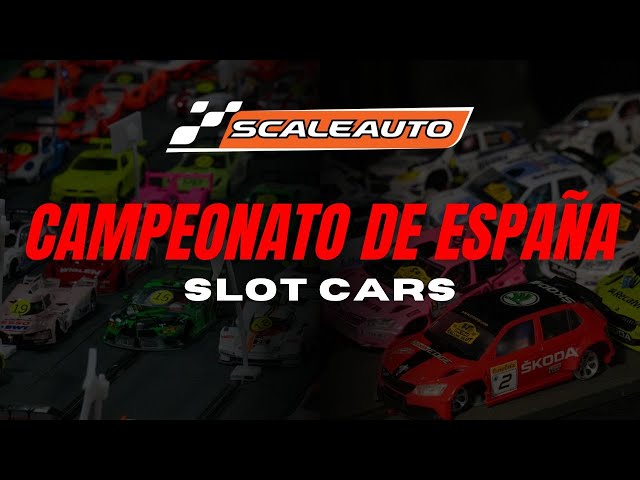 CAMPEONATO DE ESPAÑA 2025 SCALEAUTO
