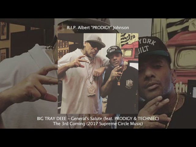 R.I.P. PRODIGY (Mobb Deep) // BIG TRAY DEEE - General's Salute (feat. Prodigy & Techniec) [AUDIO]