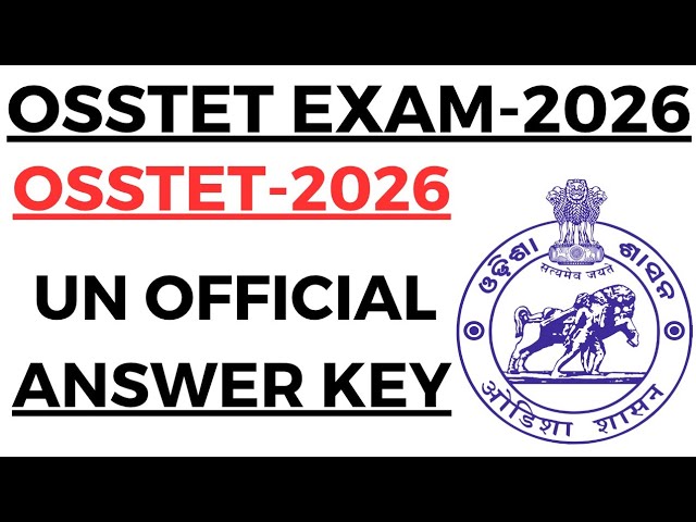 OSSTET EXAM 2026 I UNOFFICIAL ANSWER KEYS BY LAXMIDHAR SIR I OSSTET ANSWER KEYS 2026 I LAXMIDHAR