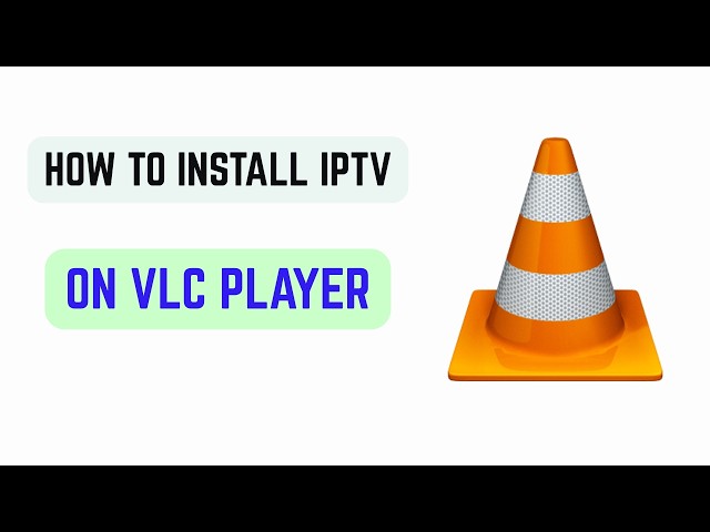 How To Install IPTV On VLC Player (2026) - Add M3U Playlist and Stream Live TV Channels