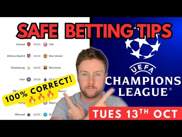 Champions League Football Betting Tips & Predictions Today | 7 Matches (Tuesday 13th October)