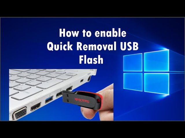 How to enable Quick Removal (Eject USB) USB Flash on Window 10 2020