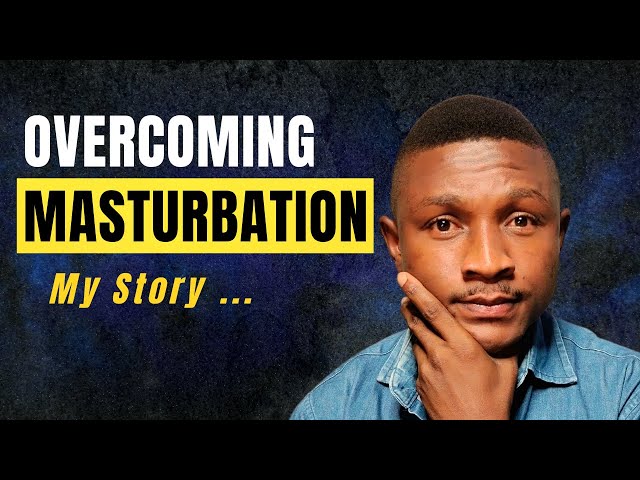 My Story: Overcoming LUST & MASTURB*TION // Part 1