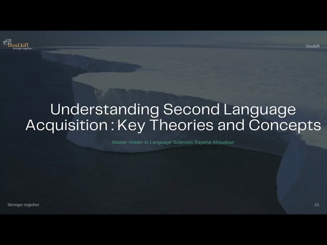 Second Language Acquisition: Key Theories and Concepts