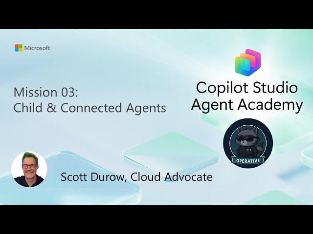 Make your agent multi-agent ready with connected agents | Mission 3 | Agent Operative