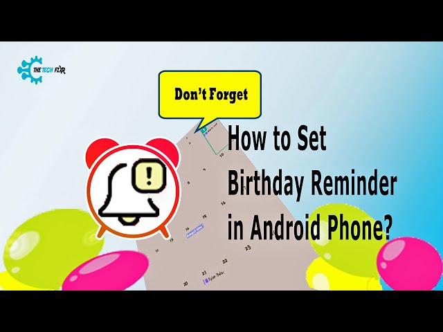 How to Set Birthday Reminder in Android Phone? No More Forgetting Birth Dates!
