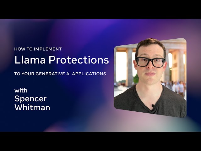 How to Implement Llama Protections to Your GenAI Applications