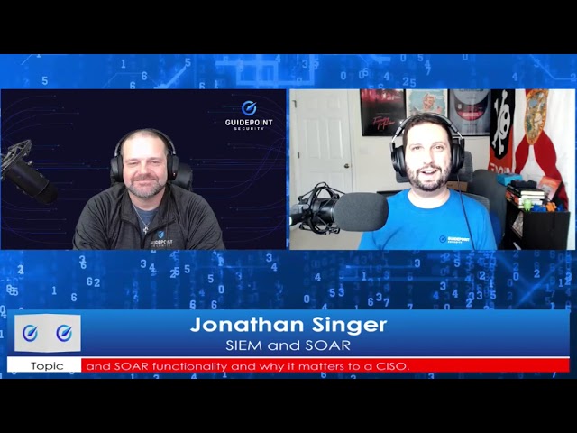 GuidePoint Security Podcast - SIEM & SOAR