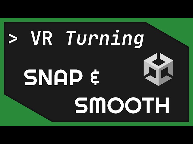 VR Snap & Smooth Turning (Unity XR Interaction Toolkit)