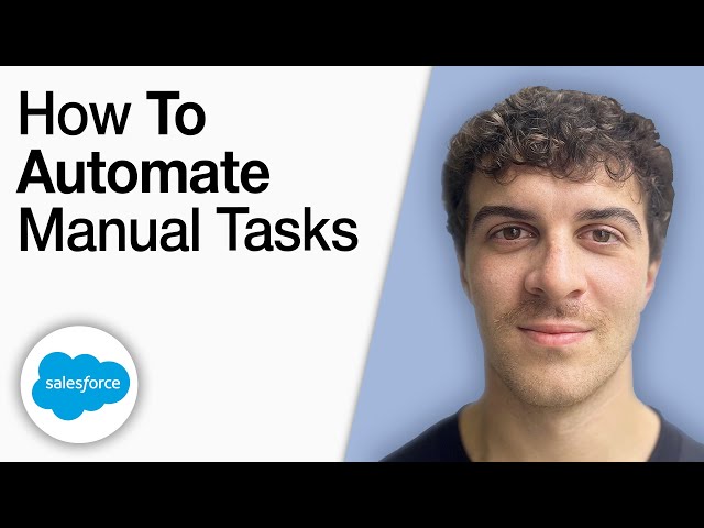 How To Automate Manual Tasks in Salesforce [2025 Full Guide]