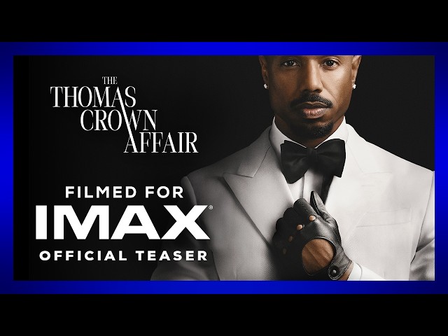 The Thomas Crown Affair | Official Teaser | Filmed For IMAX®