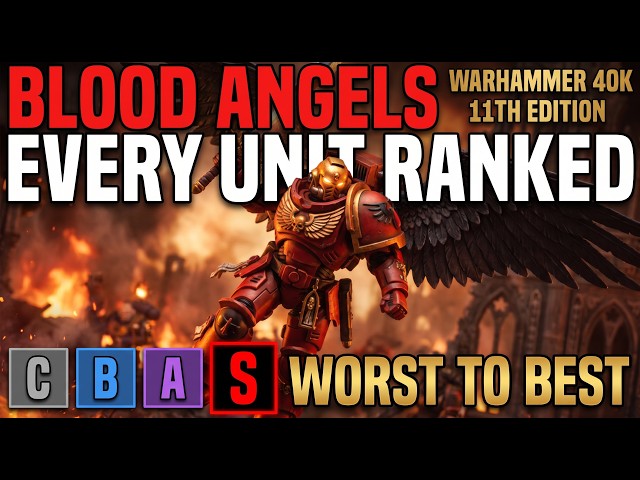 Every Blood Angels Unit RANKED Worst to Best (11th Edition)