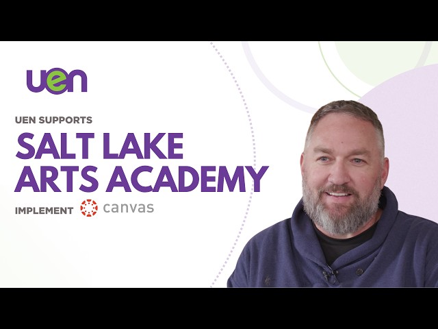 How Salt Lake Arts Academy Successfully Transitioned to Canvas with UEN Support