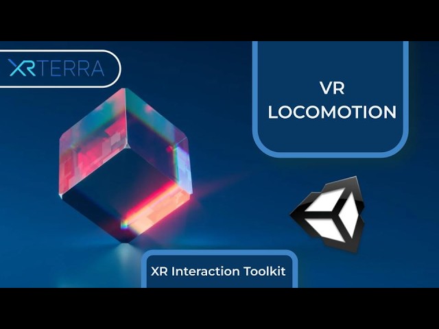 VR Locomotion with the XR Interaction Toolkit in Unity