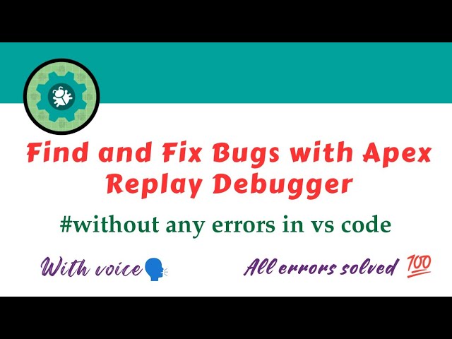 Find and Fix Bugs with Apex Replay Debugger || Updated video without errors | Salesforce | Trailhead