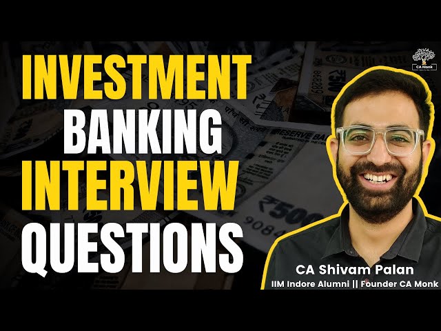 Investment Banking Interview Questions | Financial Modeling Course | Interview Preparation for CA