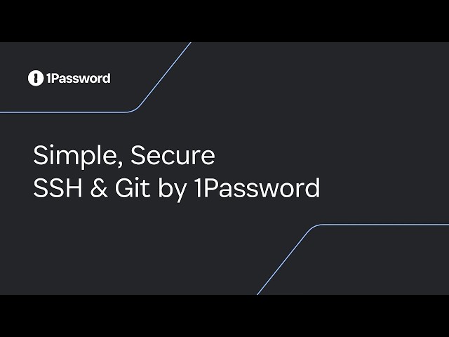 Simple, Secure SSH & Git by 1Password