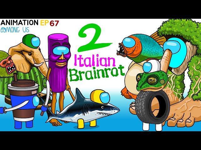 어몽어스 VS Italian Brainrot ANIMATION 67