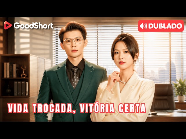 [Dublado] Vida Trocada, Vitória Certa | Assinou o mesmo contrato, mas dessa vez trocou os papéis! 😈🔥
