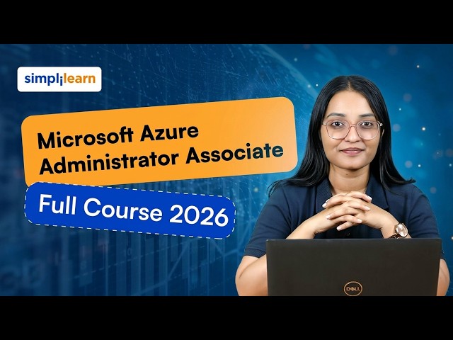 Microsoft Azure Administrator Associate Full Course 2026 [FREE] | Azure AZ-104 Course | Simplilearn