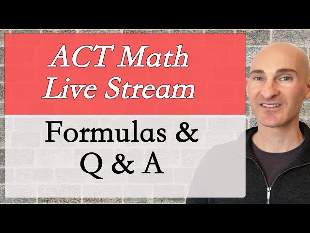ACT Math Livestream Some Formulas & Open for Questions