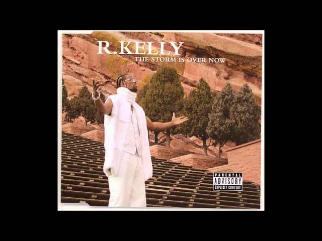 R. Kelly - The Storm Is Over Now