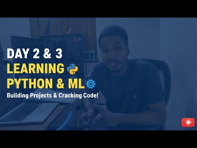 Day 2 n 3 of learning python and ML