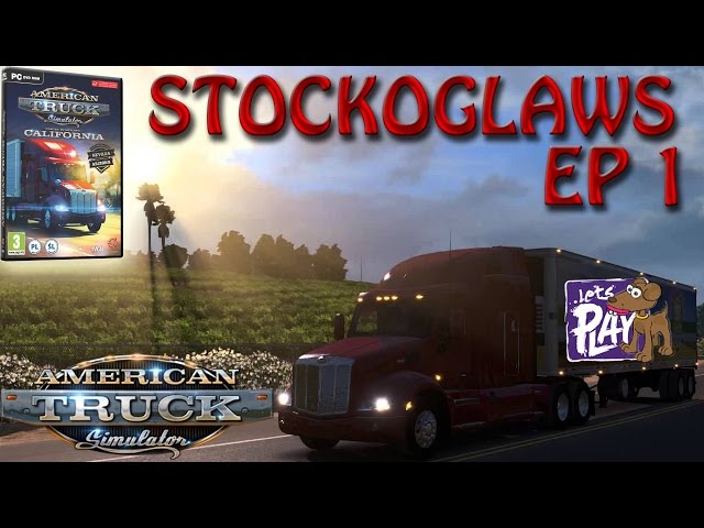 Lets Play American Truck Simulator - Episode 1