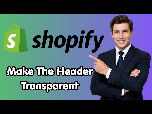 How To Make The Header Transparent In Shopify (New Details)