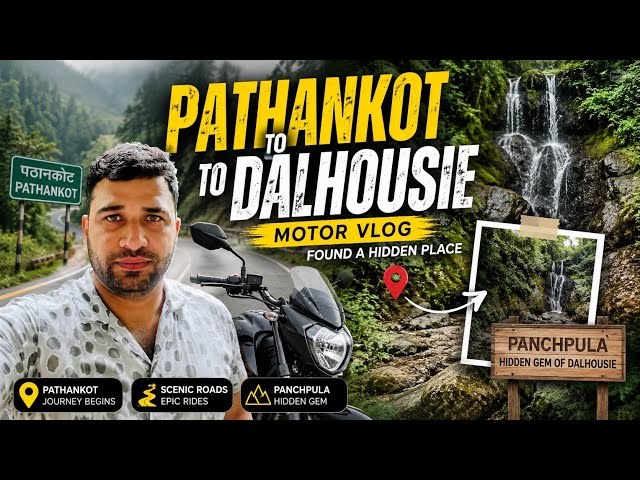 Pathankot to Dalhousie Road Trip | Hidden Place in Dalhousie  | Advantage Activities in Himachal
